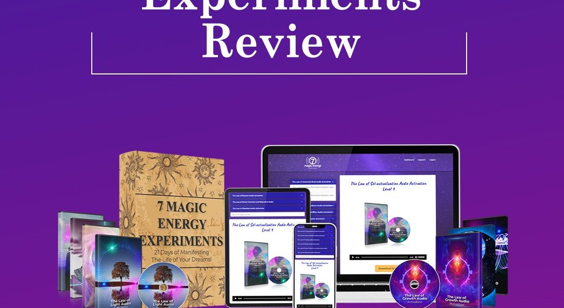 7-Magic-Energy-Experiments-Reviews