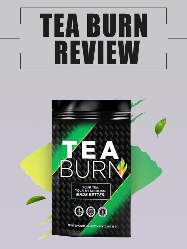 Tea Burn Review 2023 – Weight Loss Supplement